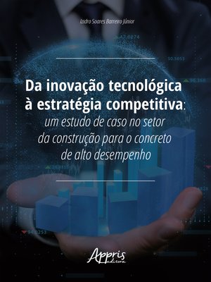 cover image of Da Inovação Tecnológica à Estratégia Competitiva